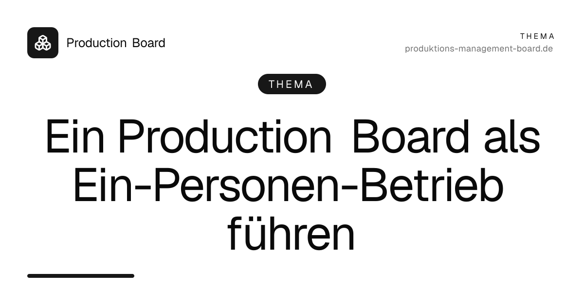 Ein Production Board als Ein-Personen-Betrieb führen