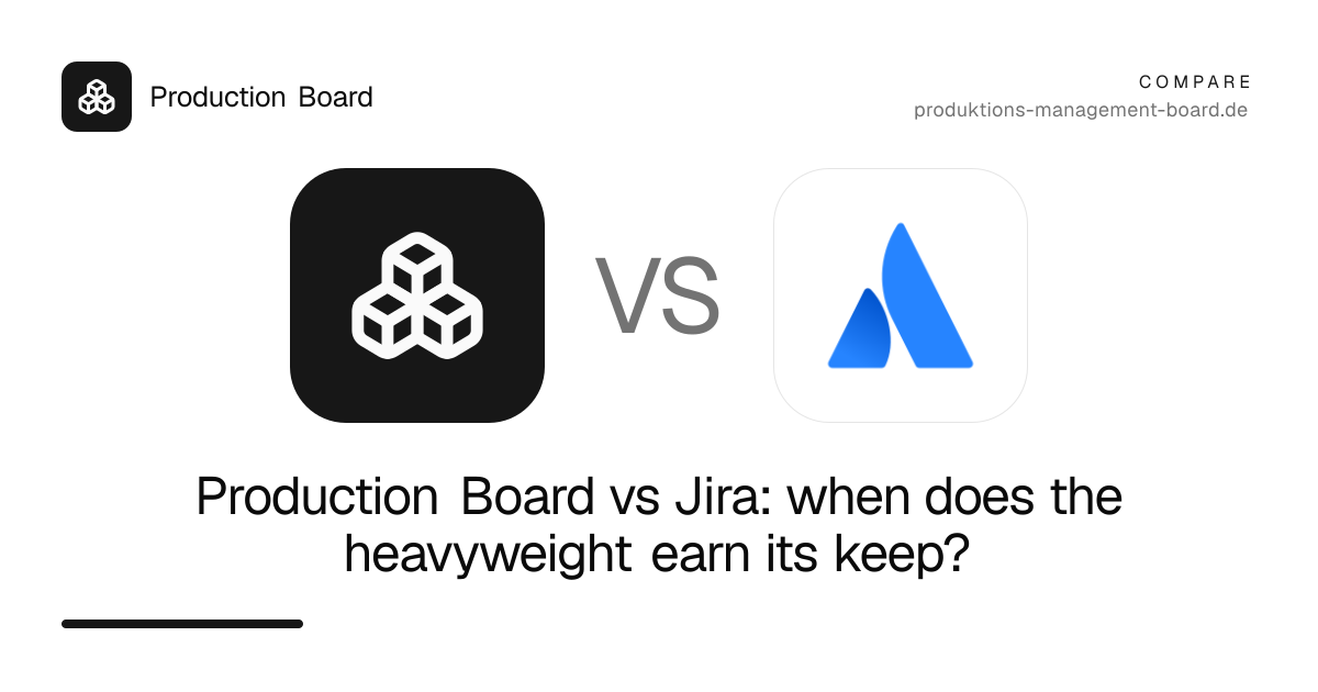 Production Board vs Jira: when does the heavyweight earn its keep?